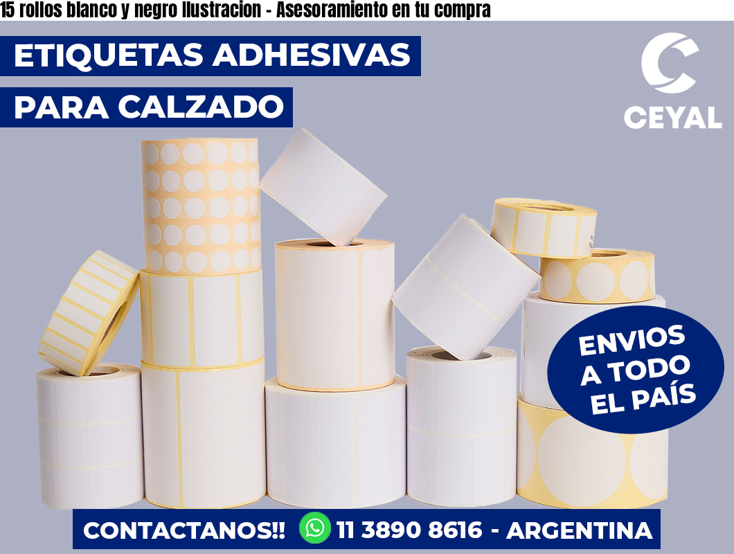 15 rollos blanco y negro Ilustracion – Asesoramiento en tu compra