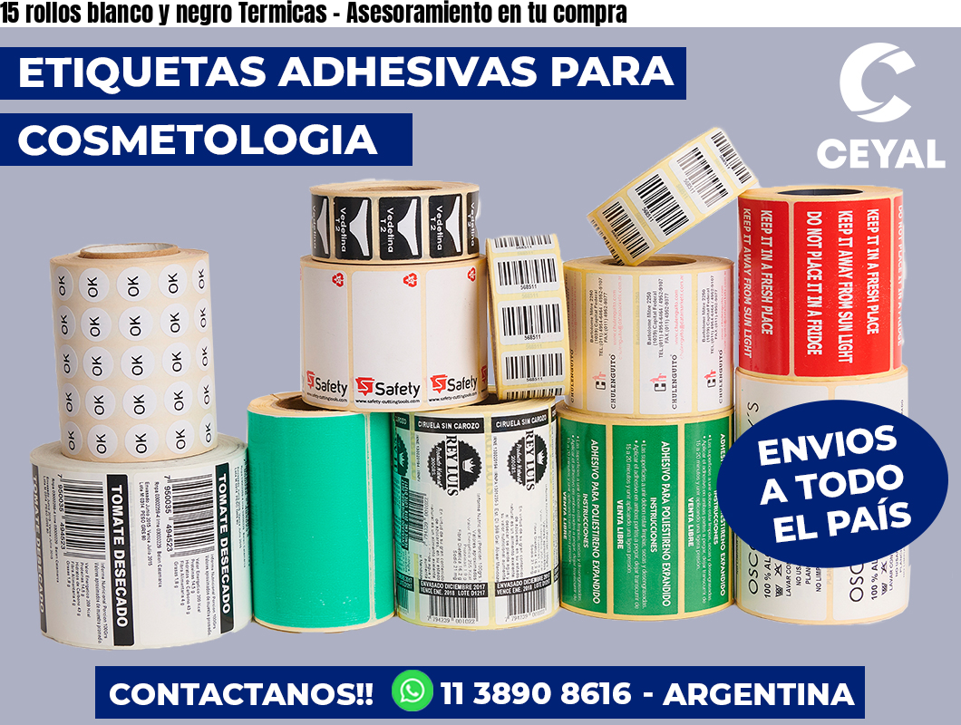15 rollos blanco y negro Termicas - Asesoramiento en tu compra