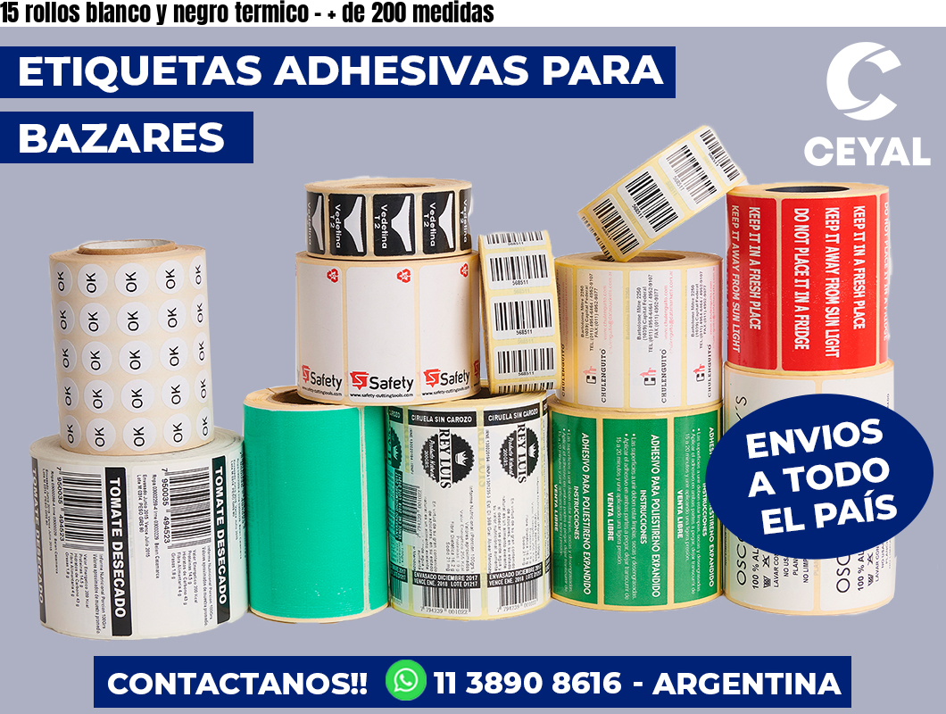 15 rollos blanco y negro termico - + de 200 medidas