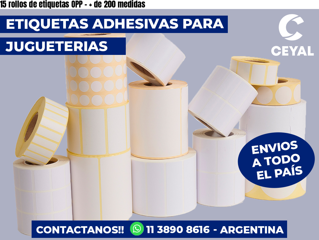 15 rollos de etiquetas OPP - + de 200 medidas