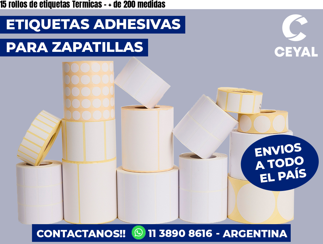 15 rollos de etiquetas Termicas – + de 200 medidas