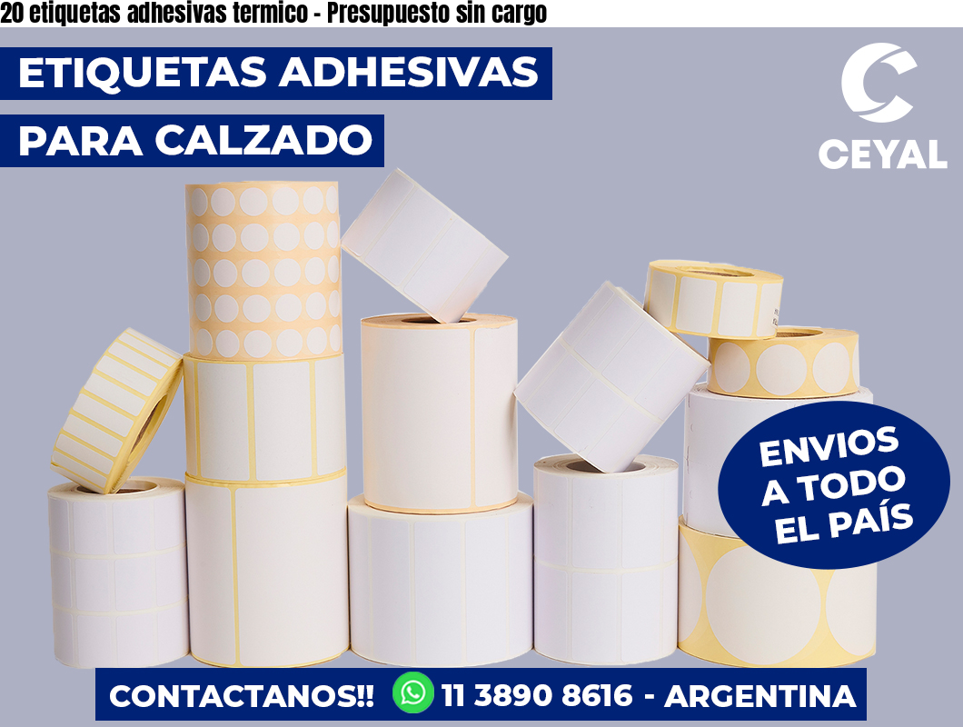 20 etiquetas adhesivas termico - Presupuesto sin cargo