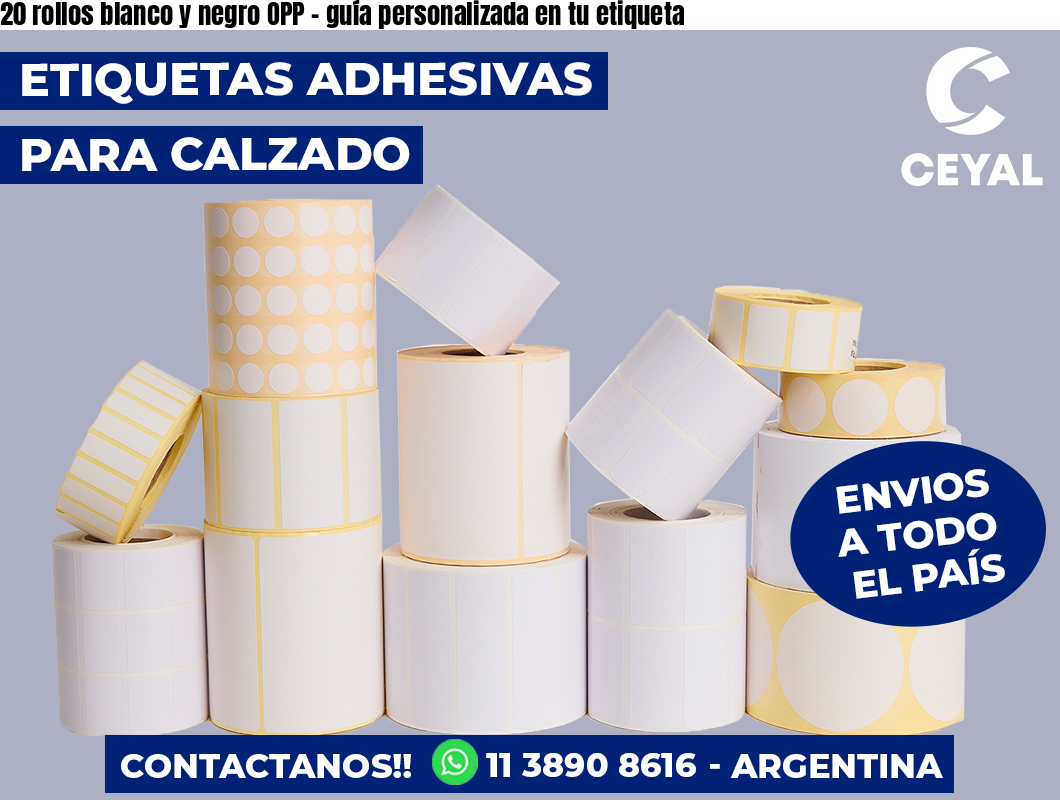 20 rollos blanco y negro OPP - guía personalizada en tu etiqueta