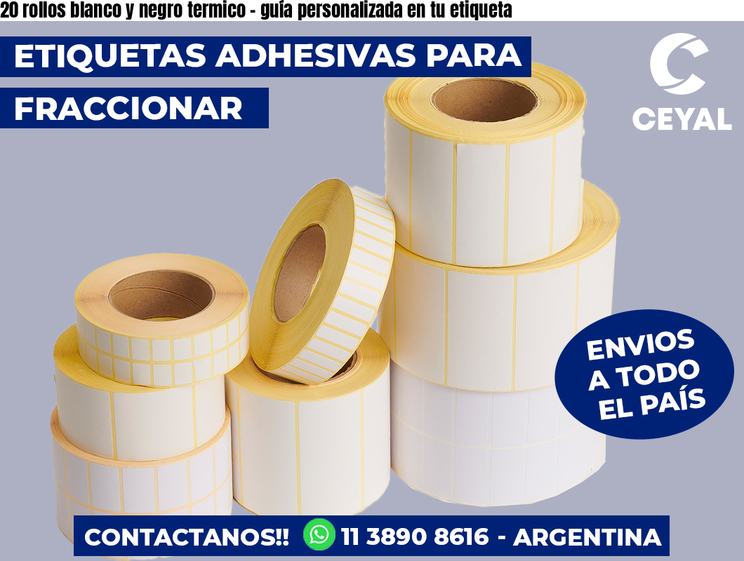 20 rollos blanco y negro termico – guía personalizada en tu etiqueta