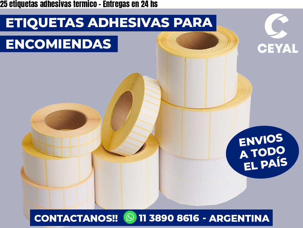 25 etiquetas adhesivas termico - Entregas en 24 hs