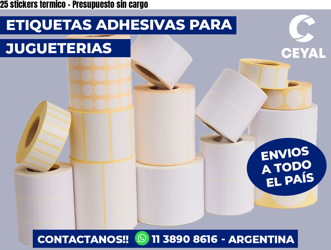 25 stickers termico - Presupuesto sin cargo