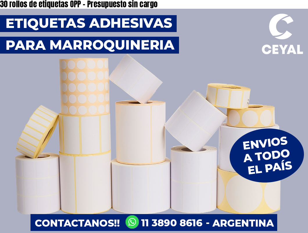 30 rollos de etiquetas OPP – Presupuesto sin cargo