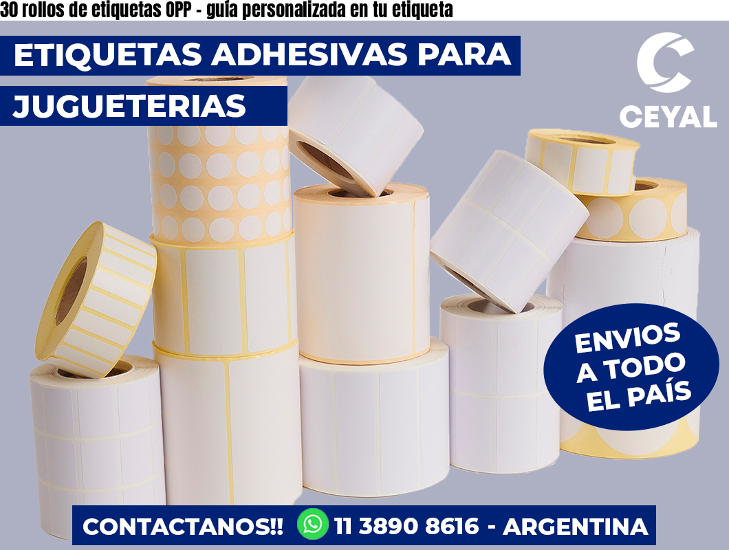 30 rollos de etiquetas OPP – guía personalizada en tu etiqueta