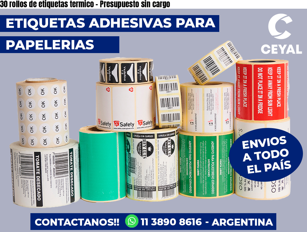 30 rollos de etiquetas termico – Presupuesto sin cargo