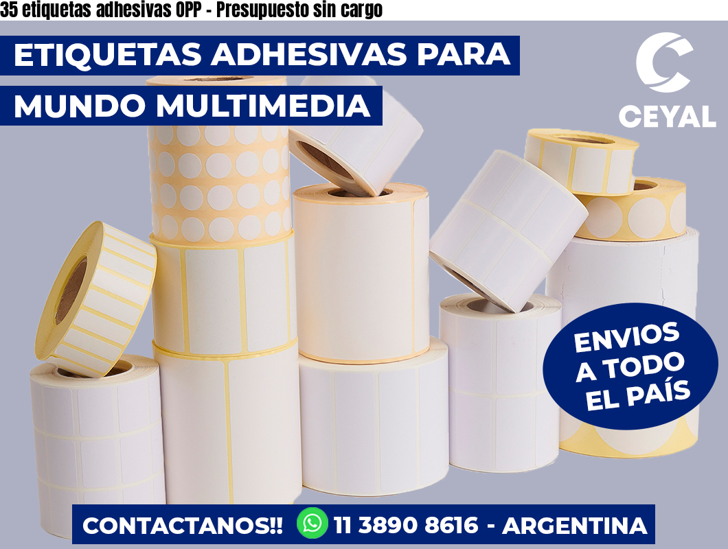 35 etiquetas adhesivas OPP - Presupuesto sin cargo