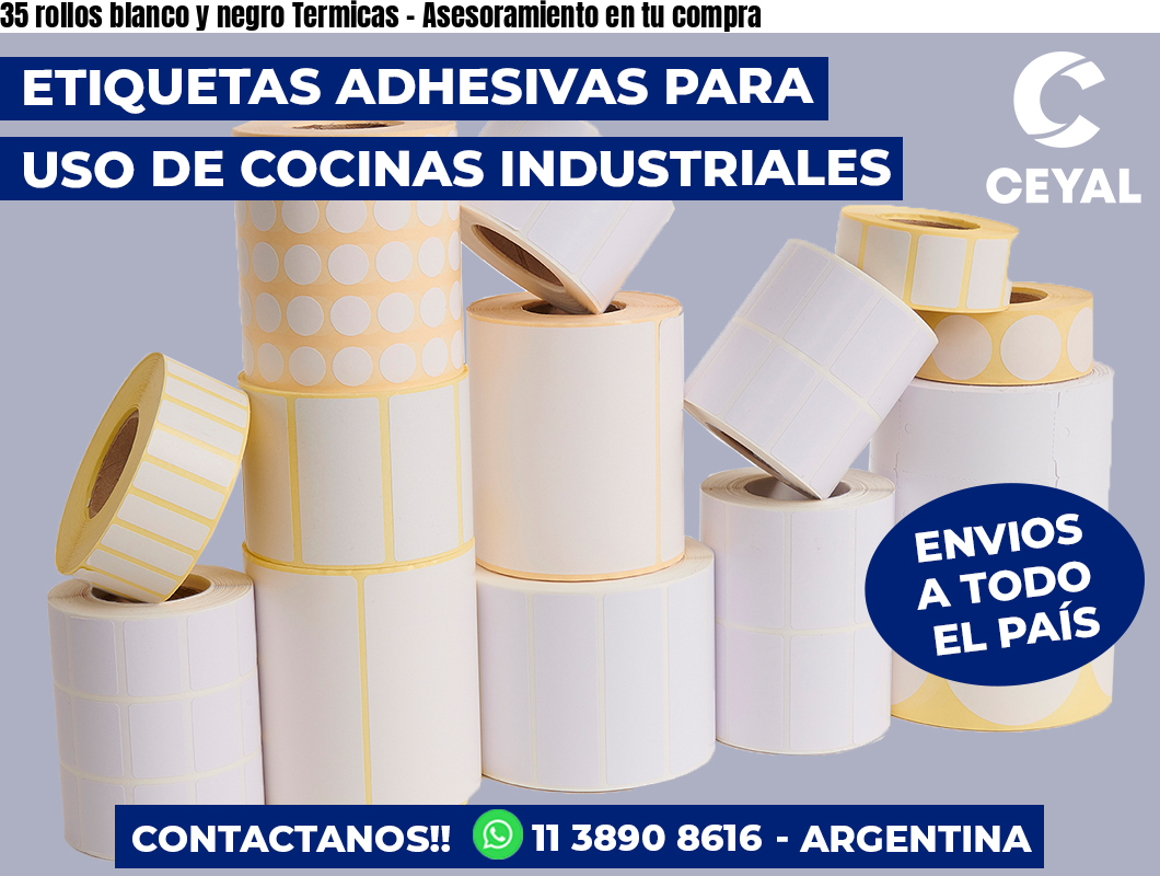 35 rollos blanco y negro Termicas - Asesoramiento en tu compra