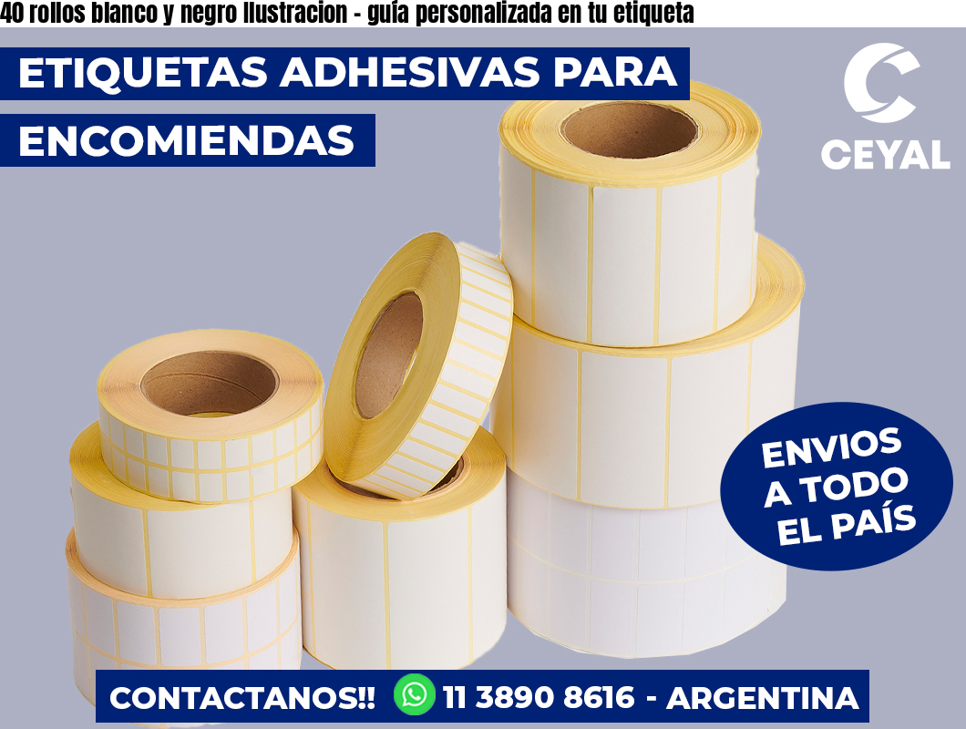 40 rollos blanco y negro Ilustracion - guía personalizada en tu etiqueta