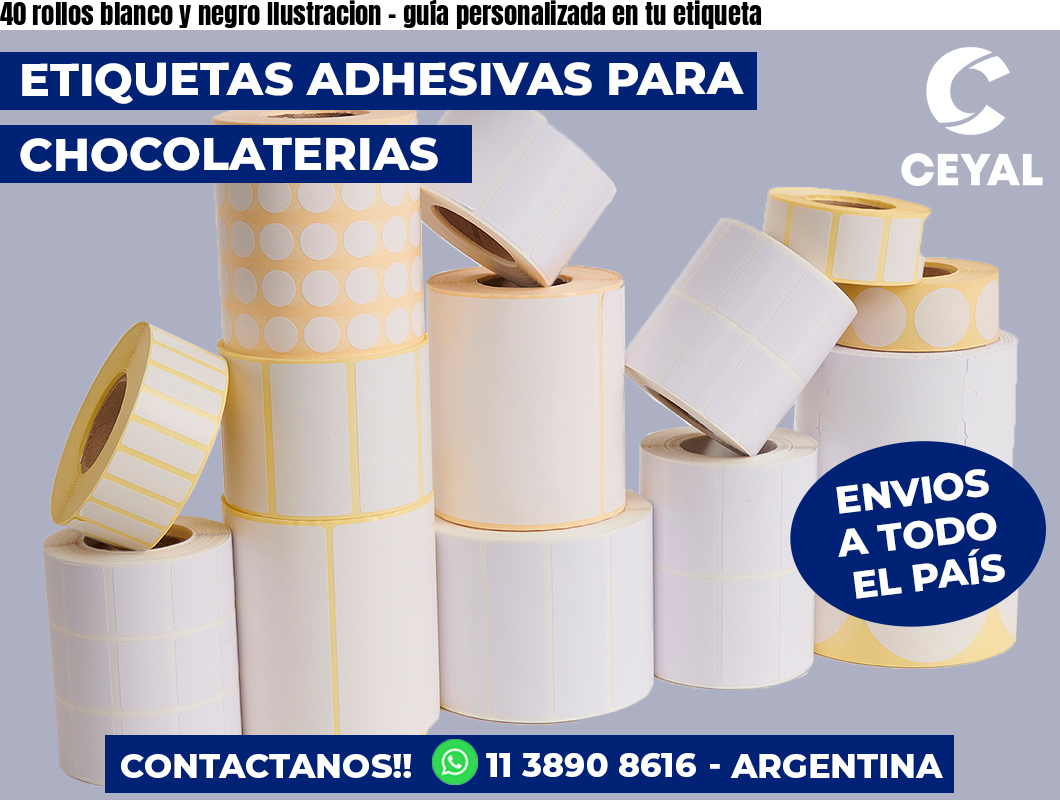 40 rollos blanco y negro Ilustracion - guía personalizada en tu etiqueta