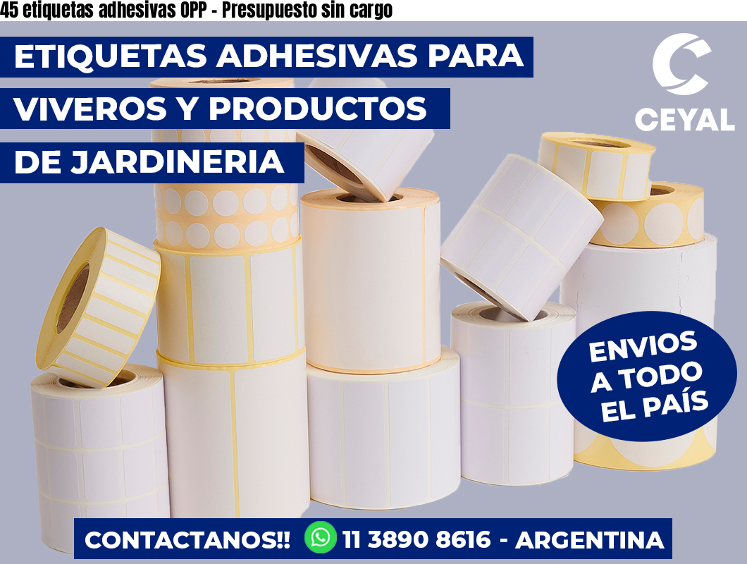 45 etiquetas adhesivas OPP - Presupuesto sin cargo