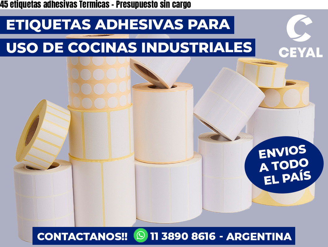 45 etiquetas adhesivas Termicas – Presupuesto sin cargo