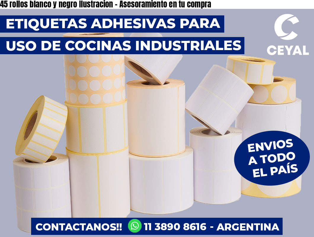 45 rollos blanco y negro Ilustracion – Asesoramiento en tu compra