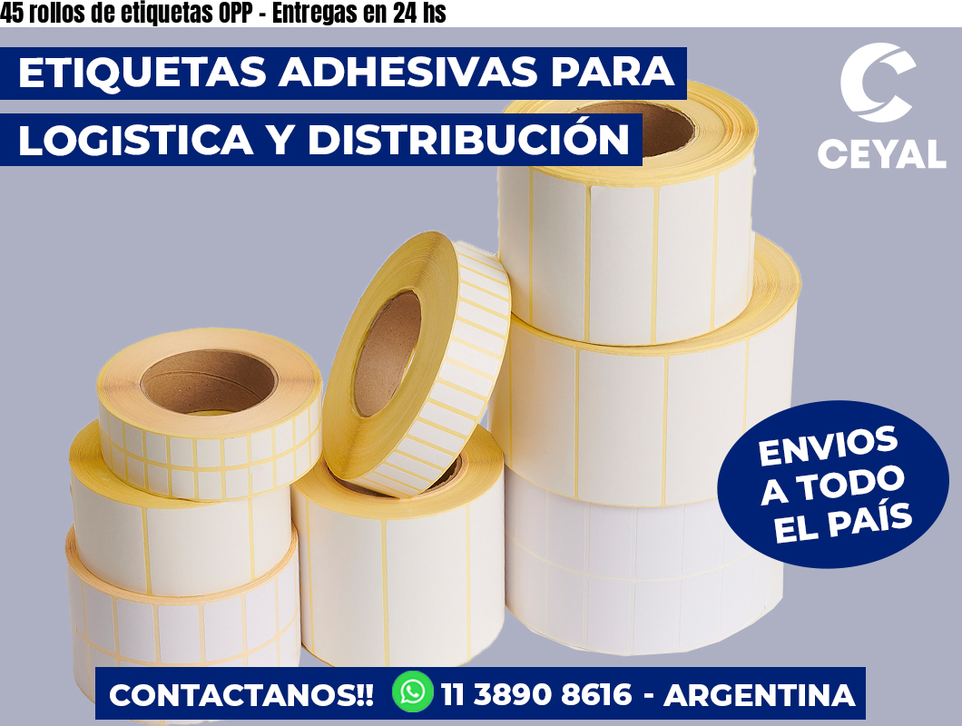 45 rollos de etiquetas OPP – Entregas en 24 hs
