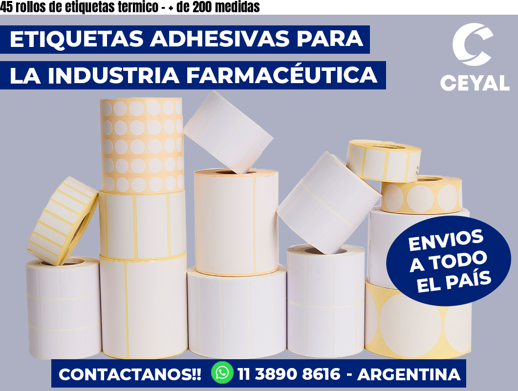 45 rollos de etiquetas termico – + de 200 medidas