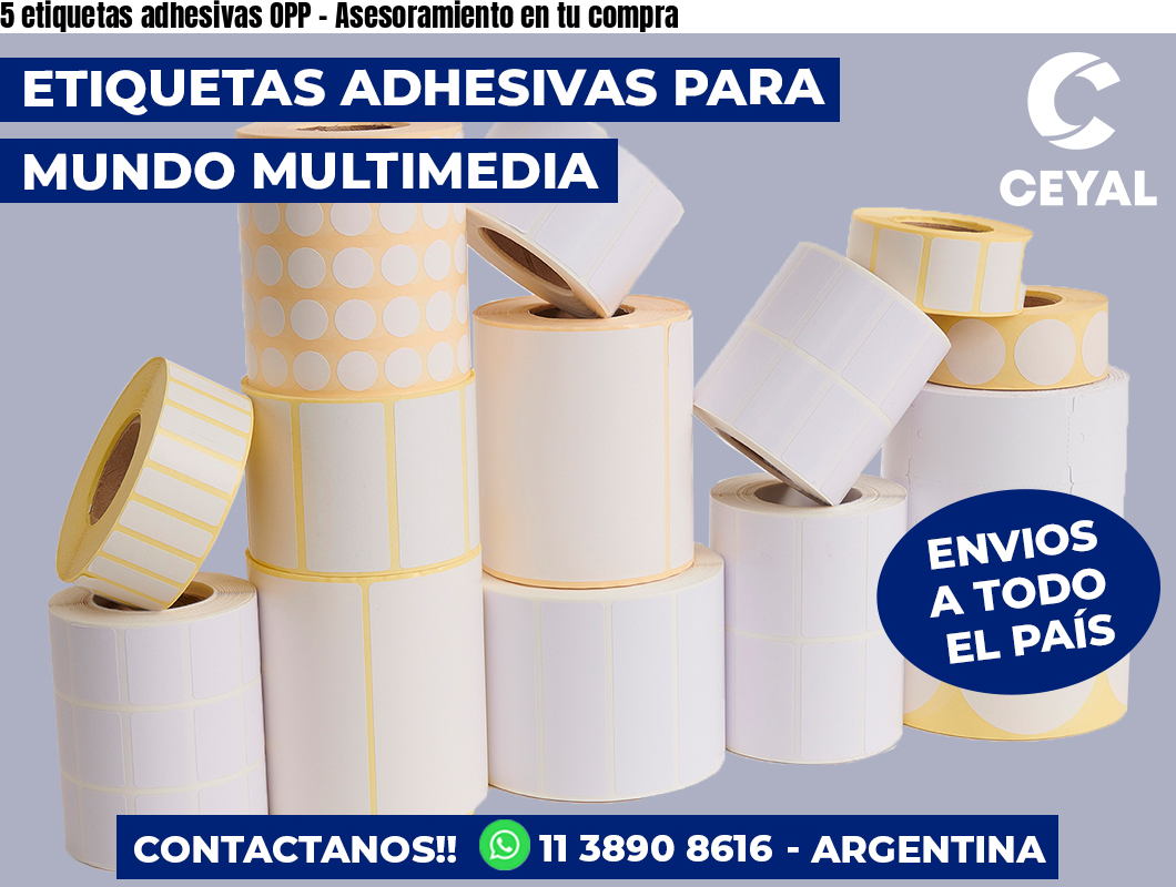 5 etiquetas adhesivas OPP - Asesoramiento en tu compra