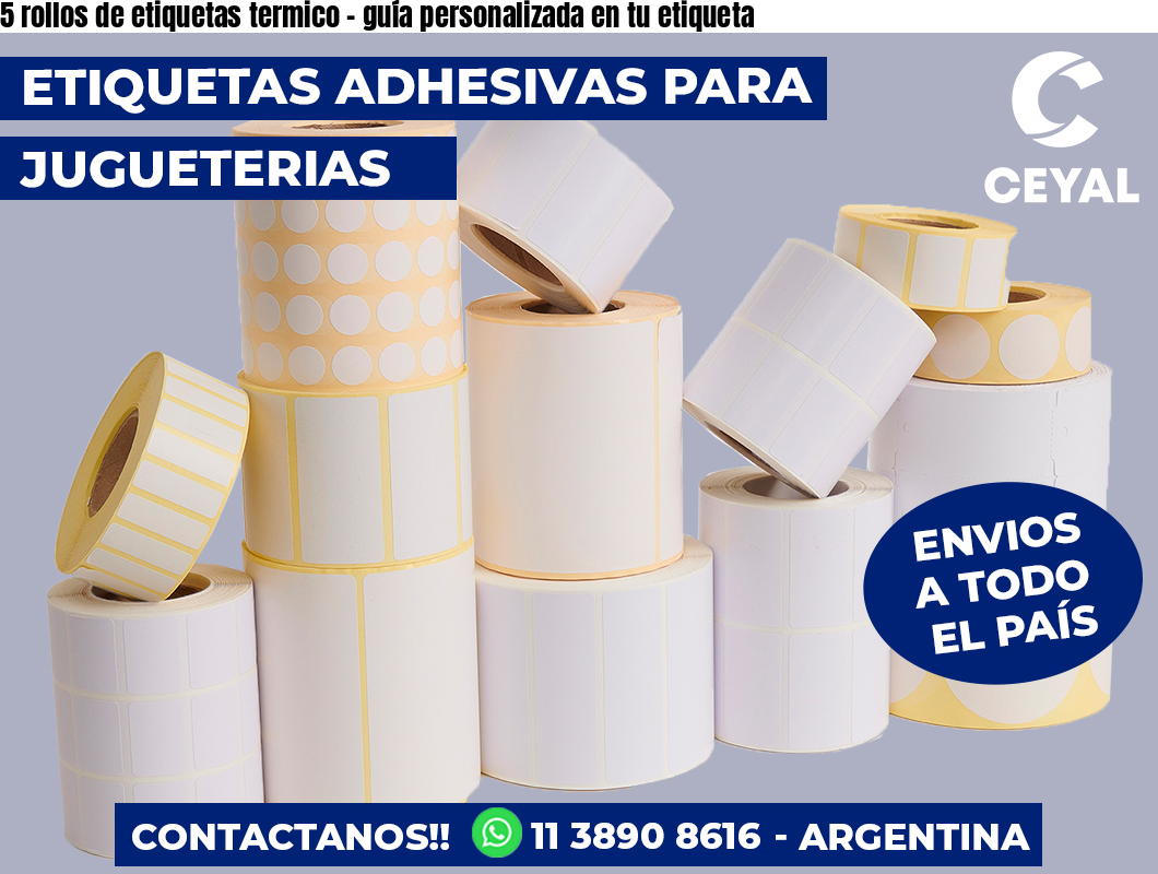 5 rollos de etiquetas termico – guía personalizada en tu etiqueta