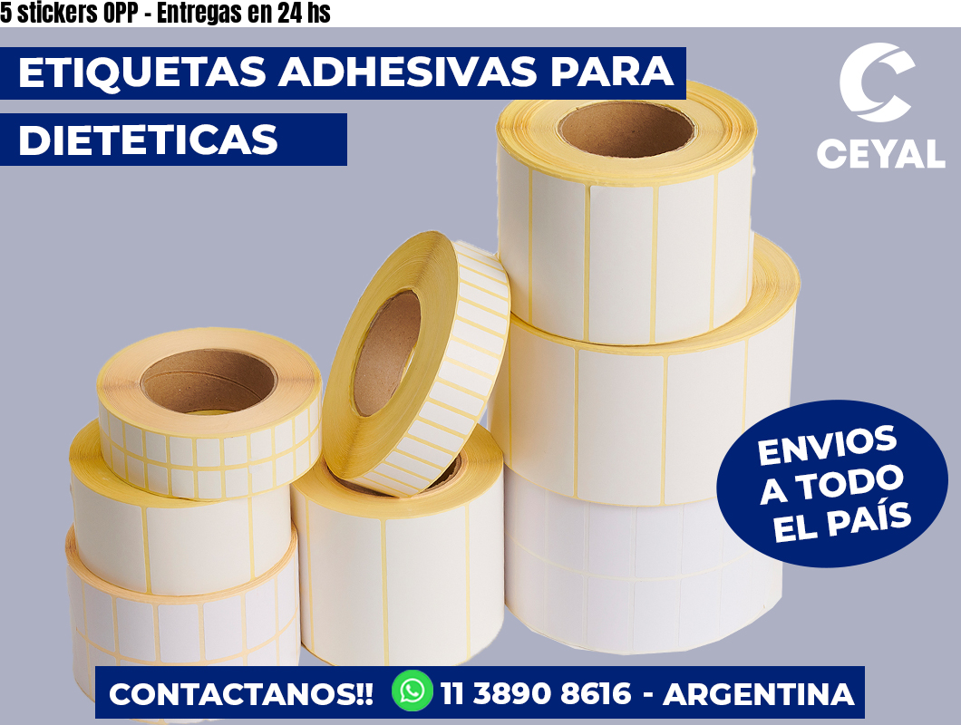 5 stickers OPP – Entregas en 24 hs