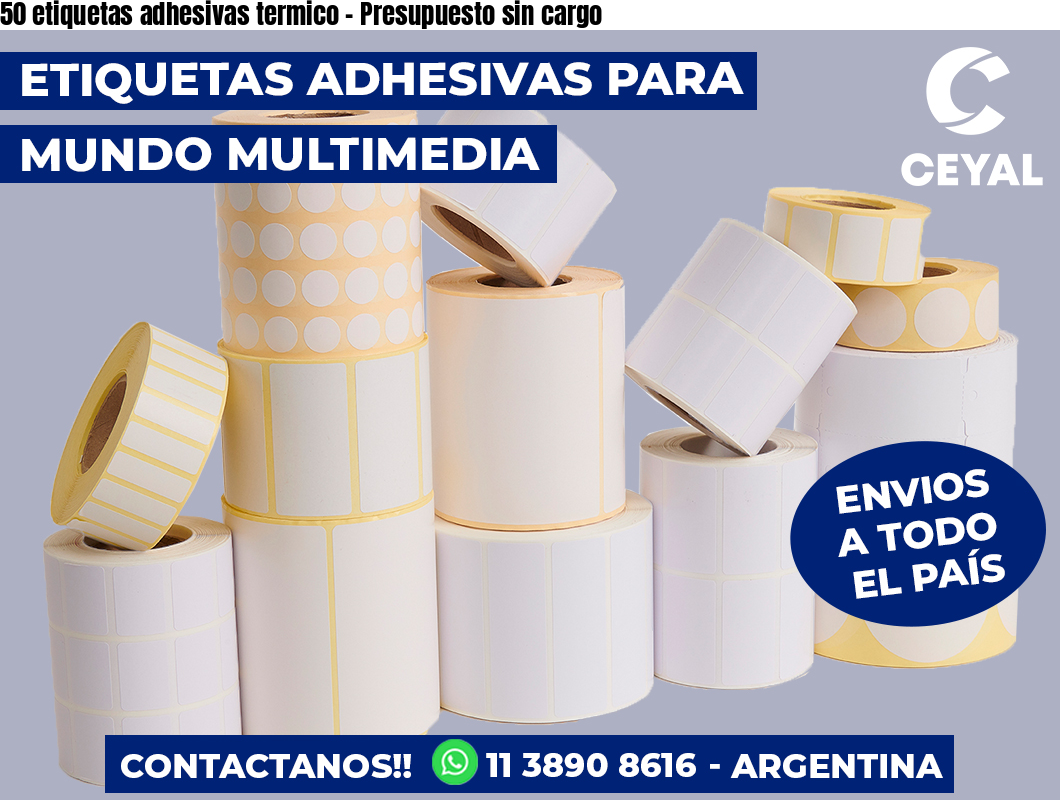 50 etiquetas adhesivas termico – Presupuesto sin cargo