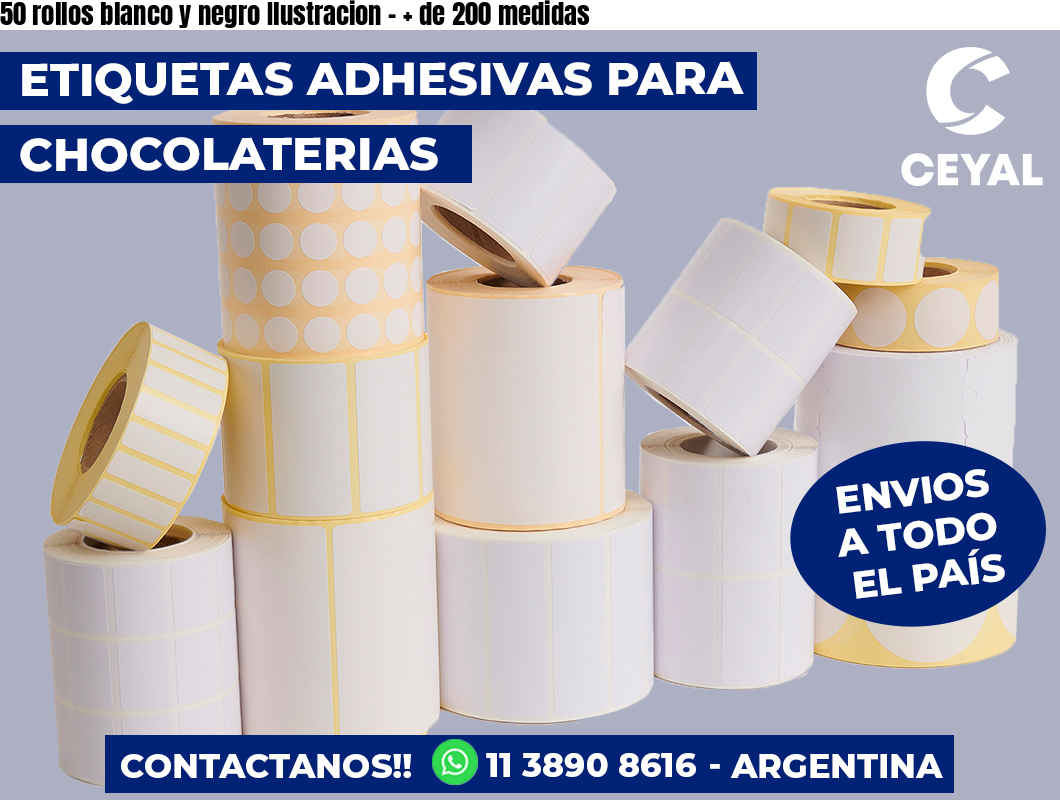 50 rollos blanco y negro Ilustracion – + de 200 medidas