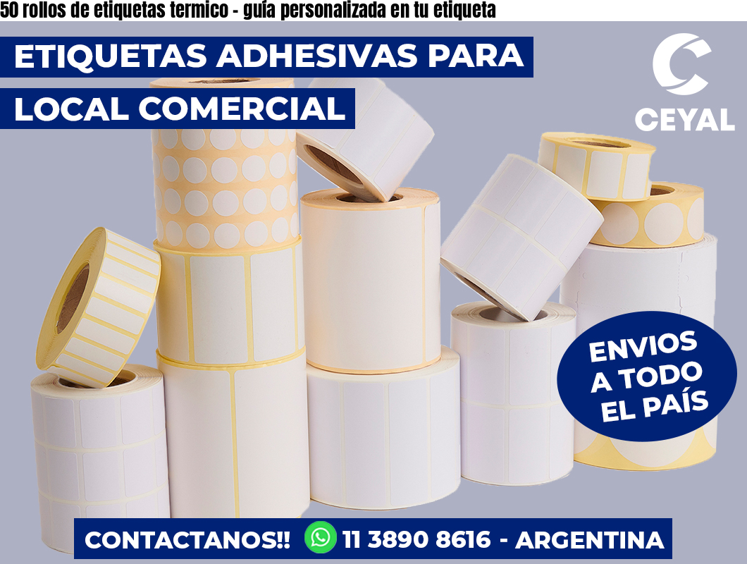 50 rollos de etiquetas termico - guía personalizada en tu etiqueta