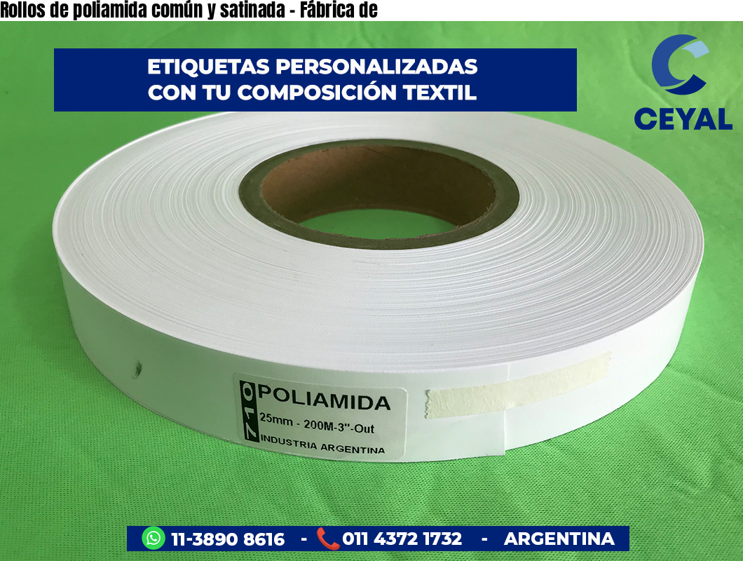 Rollos de poliamida común y satinada - Fábrica de