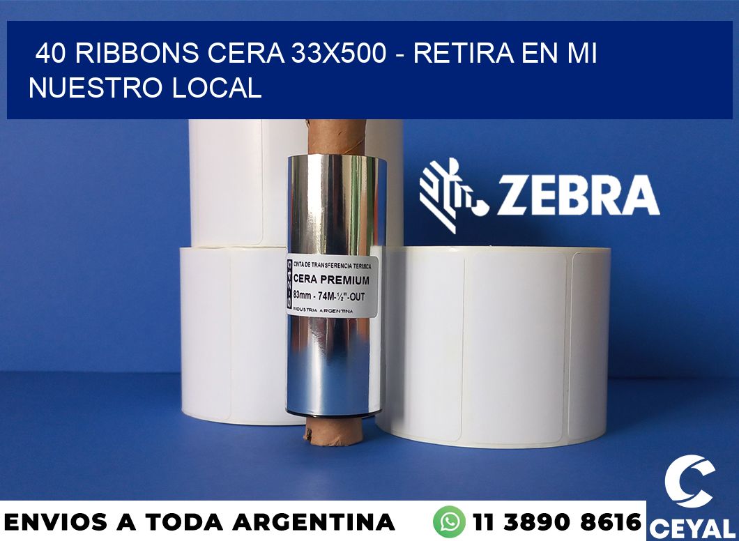 40 Ribbons cera 33x500 - retira en mi nuestro local