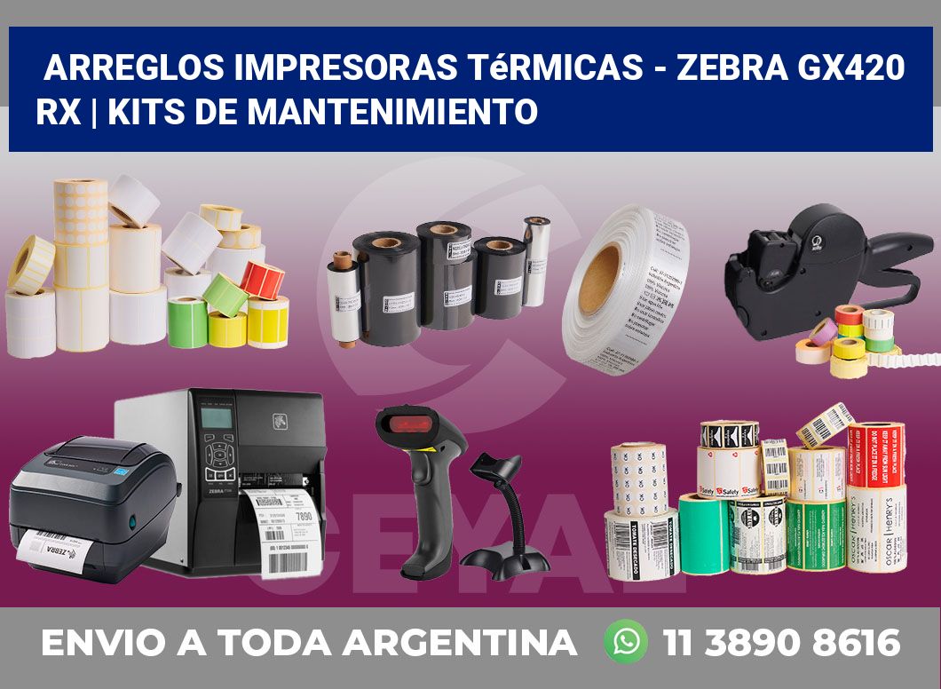 Arreglos impresoras térmicas – Zebra GX420 RX | Kits de mantenimiento