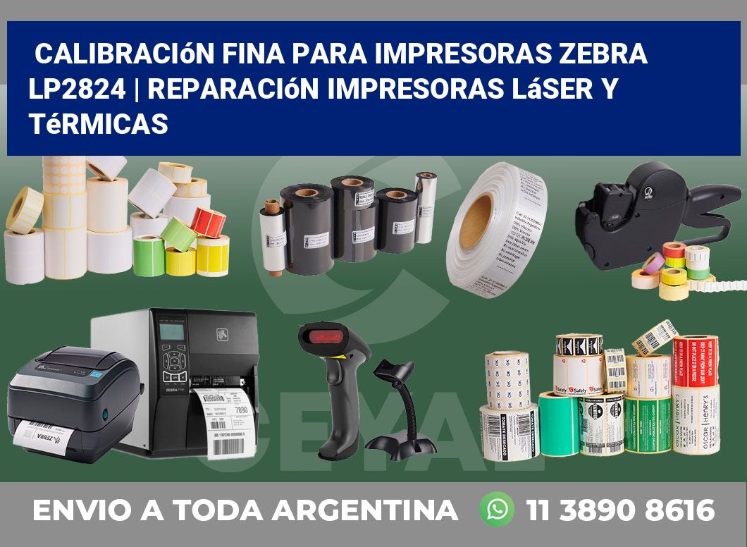Calibración fina para impresoras Zebra LP2824 | Reparación impresoras láser y térmicas