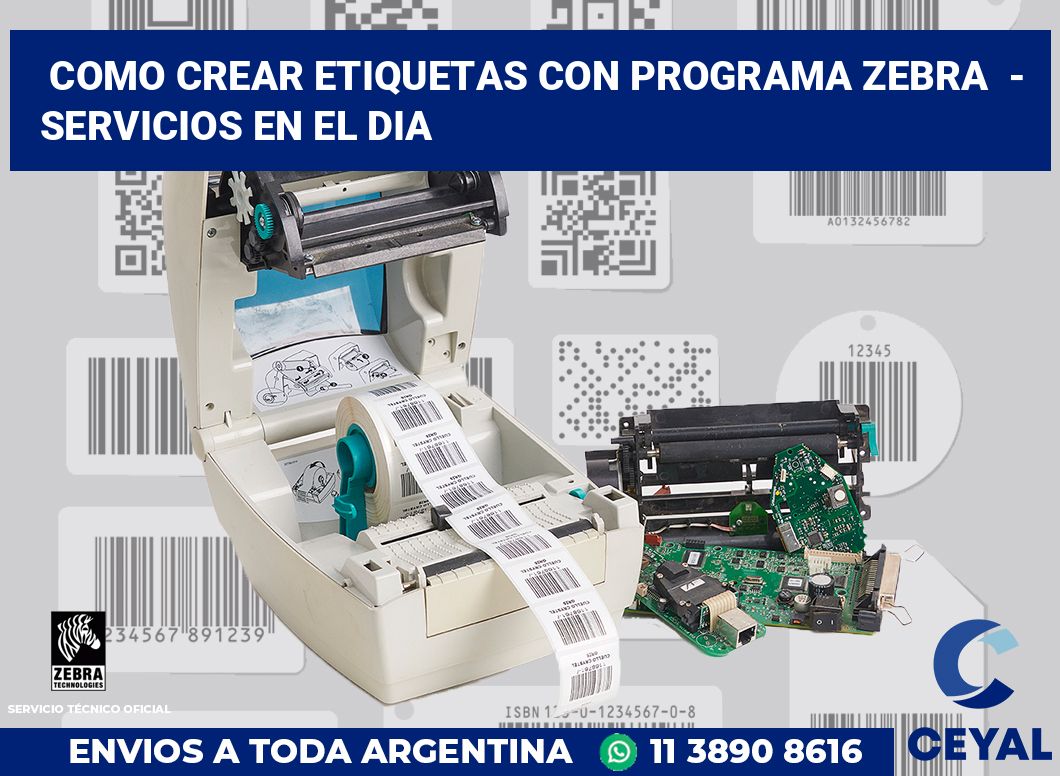 Como crear etiquetas con programa zebra  - Servicios en el dia