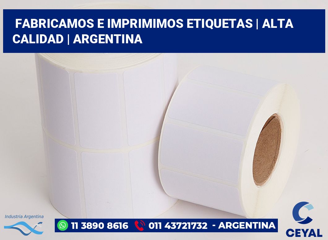 Fabricamos e imprimimos etiquetas | Alta calidad | Argentina
