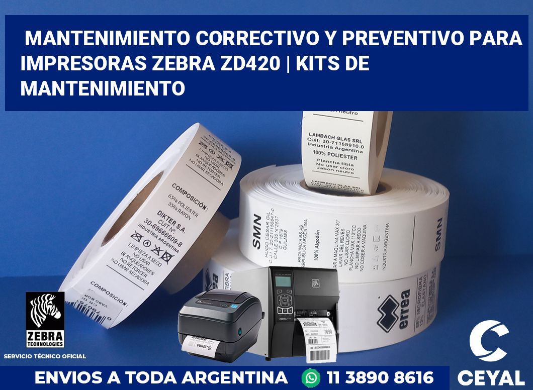 Mantenimiento correctivo y preventivo para impresoras Zebra ZD420 | Kits de mantenimiento