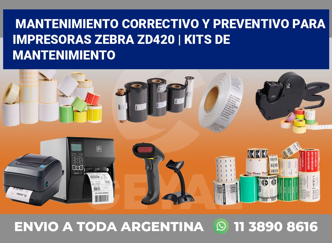 Mantenimiento correctivo y preventivo para impresoras Zebra ZD420 | Kits de mantenimiento