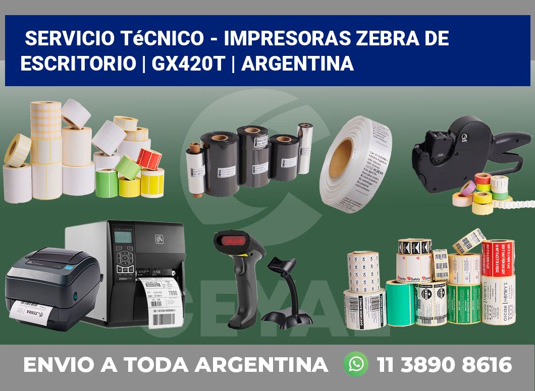 Servicio técnico – Impresoras Zebra de escritorio | GX420t | Argentina
