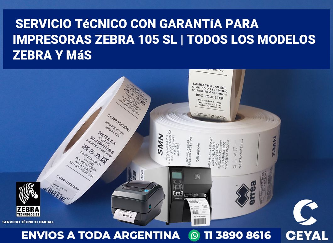 Servicio técnico con garantía para impresoras Zebra 105 SL | Todos los modelos Zebra y más