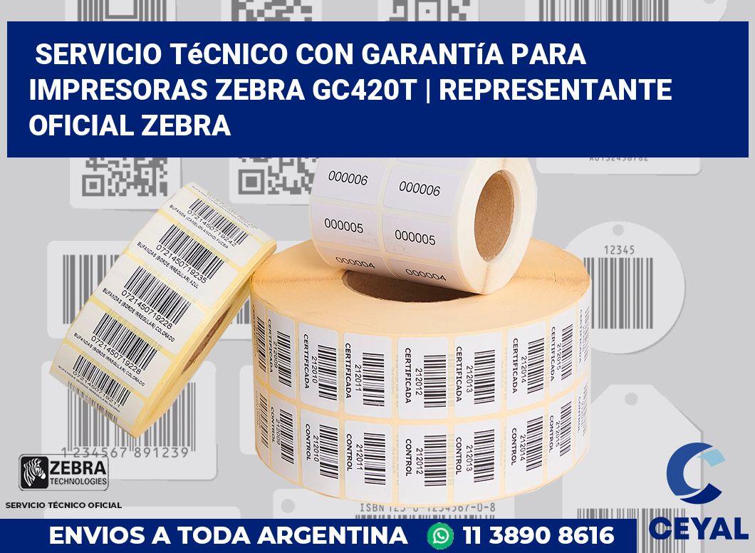 Servicio técnico con garantía para impresoras Zebra GC420t | Representante oficial Zebra