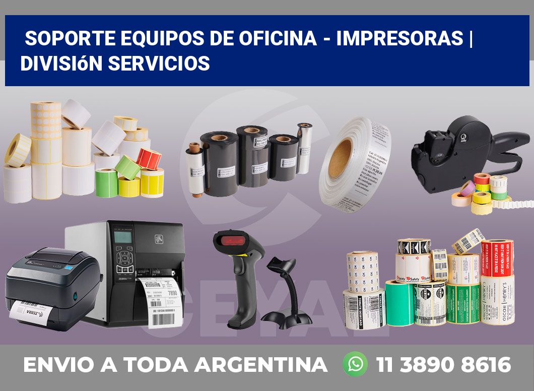 Soporte equipos de oficina – impresoras | División Servicios