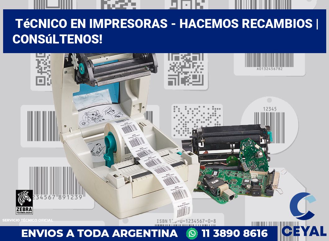 Técnico en impresoras - hacemos recambios | Consúltenos!
