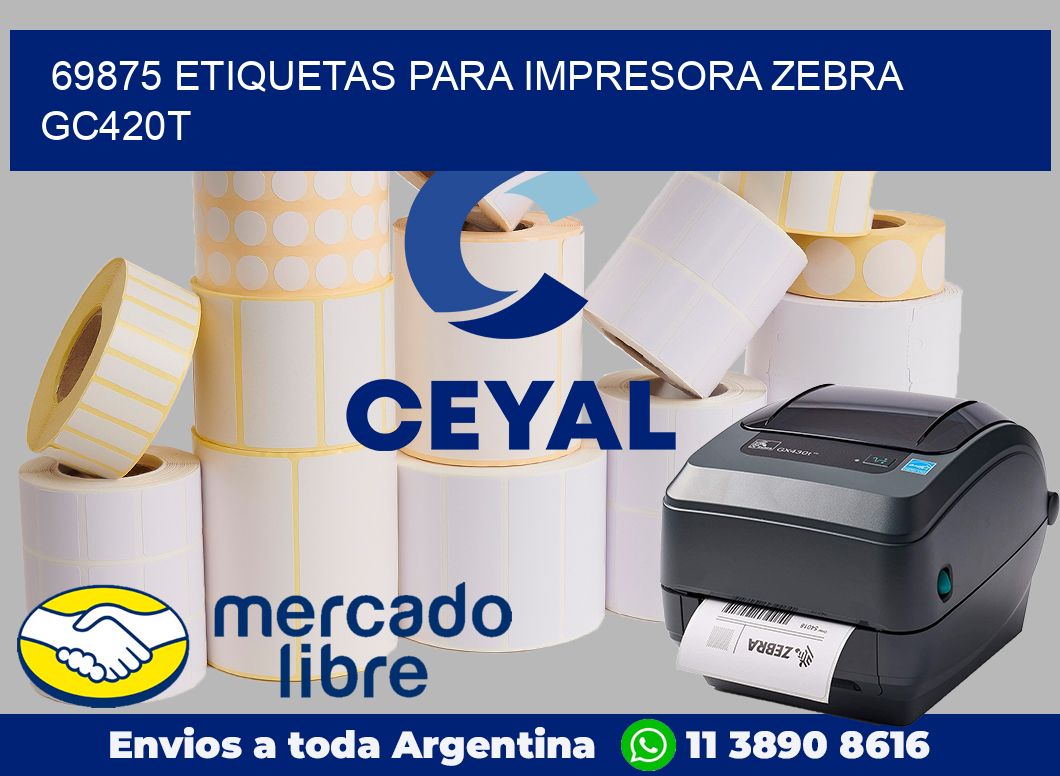 69875 etiquetas para impresora zebra GC420T