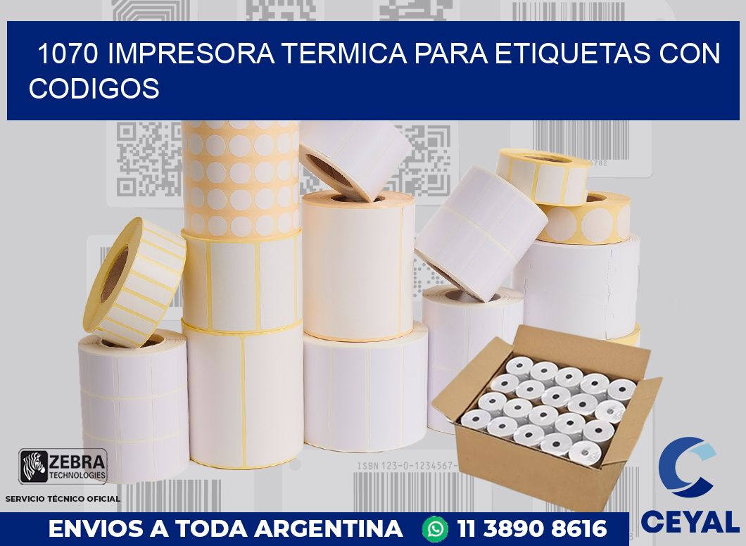 1070 IMPRESORA TERMICA PARA ETIQUETAS CON CODIGOS
