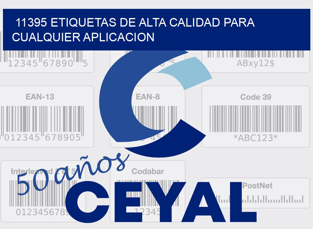 11395 ETIQUETAS DE ALTA CALIDAD PARA CUALQUIER APLICACION