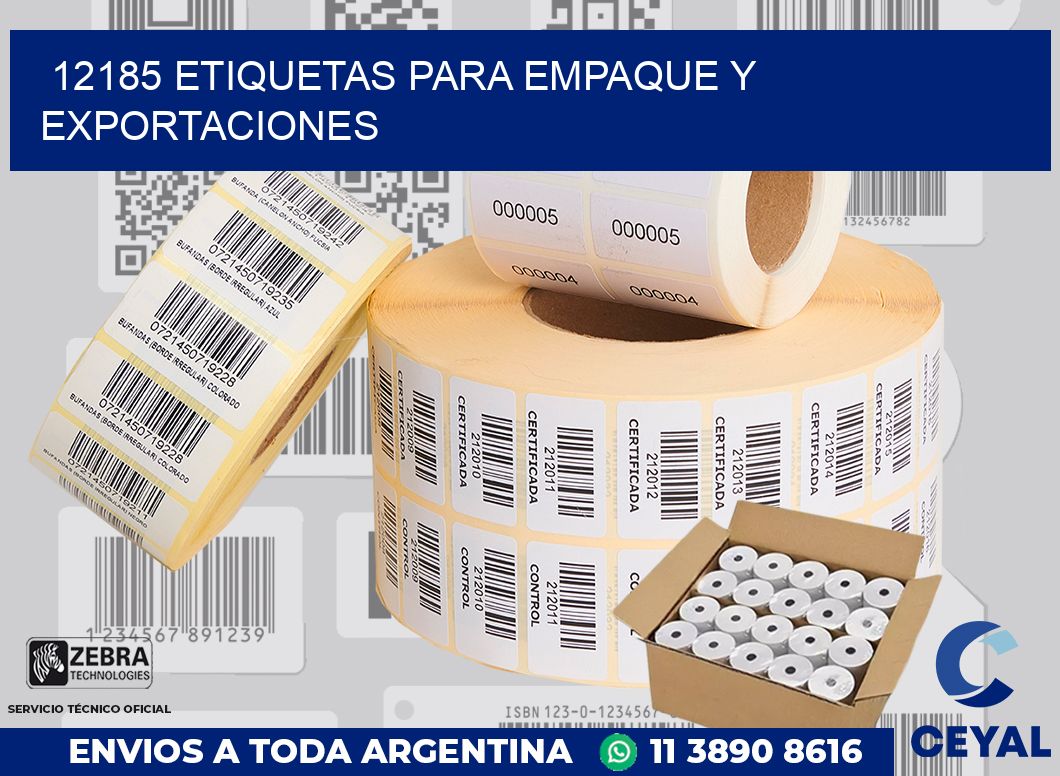 12185 ETIQUETAS PARA EMPAQUE Y EXPORTACIONES