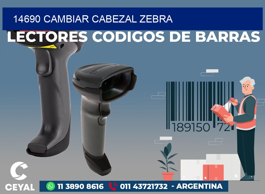 14690 CAMBIAR CABEZAL ZEBRA