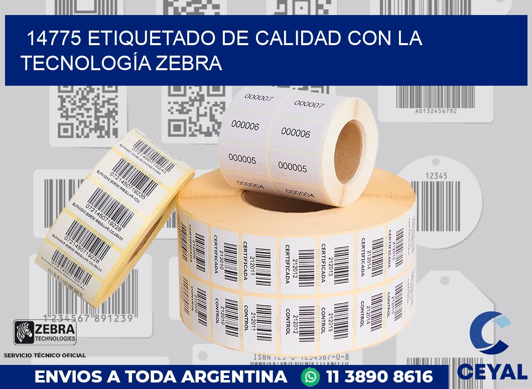 14775 ETIQUETADO DE CALIDAD CON LA TECNOLOGÍA ZEBRA