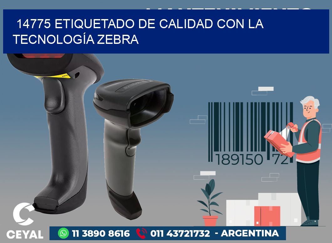 14775 ETIQUETADO DE CALIDAD CON LA TECNOLOGÍA ZEBRA