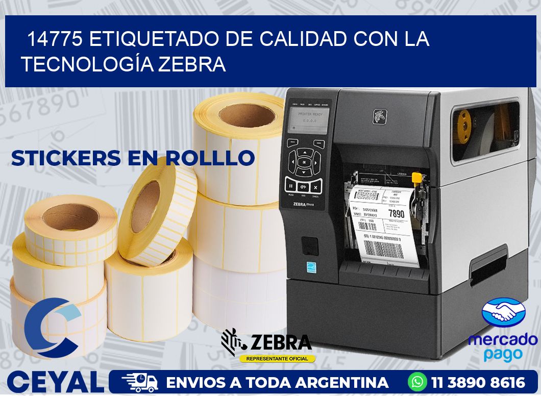 14775 ETIQUETADO DE CALIDAD CON LA TECNOLOGÍA ZEBRA