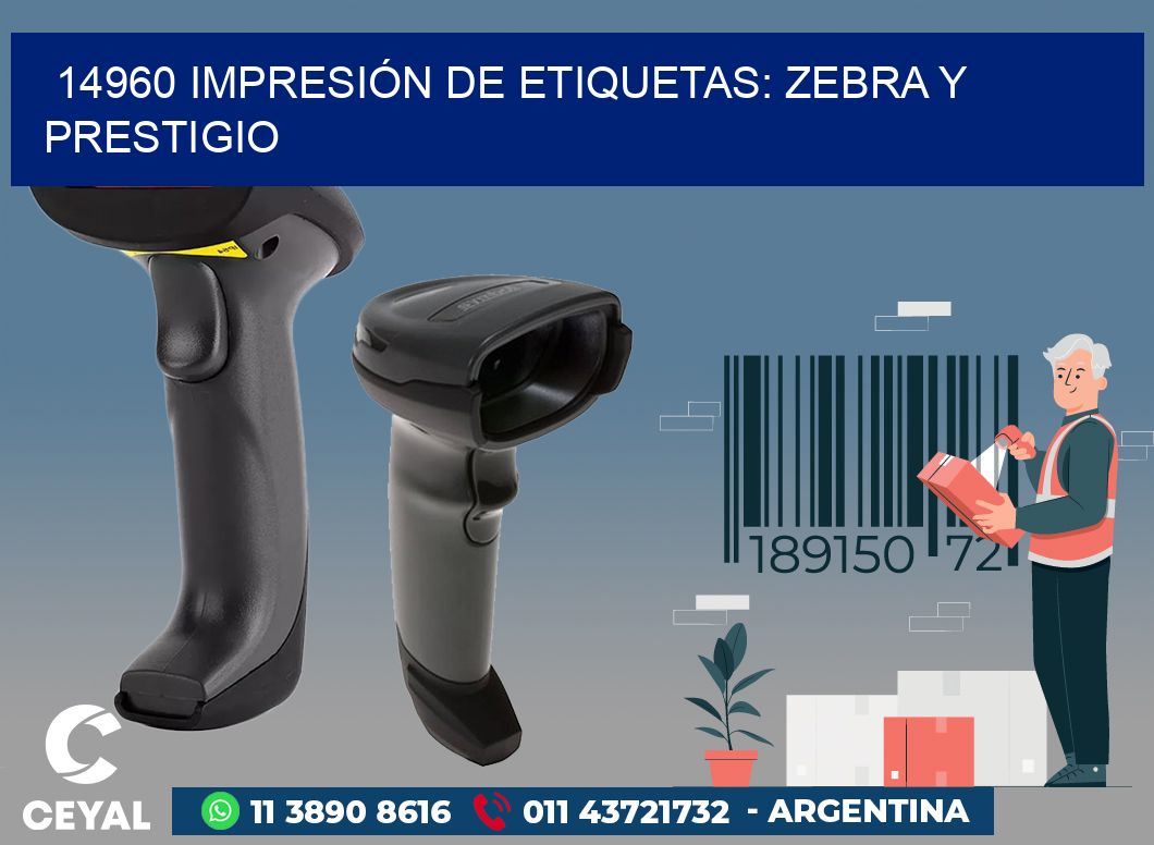14960 IMPRESIÓN DE ETIQUETAS: ZEBRA Y PRESTIGIO
